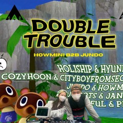 Howmini Pres. - DOUBLE TROUBLE - Howmini & Jundo