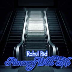 Runaway With Me - Rahul Rid