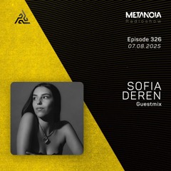 Metanoia pres. Sofia Deren [Exclusive Guestmix]