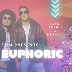 Euphoria By Marko Verdia & Dj Konic 👑