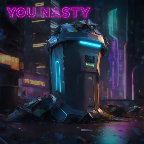 You Nasty