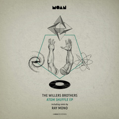 Premiere : The Willers Brothers - Atom Shuffle (Ray Mono Remix) (MOAN123)