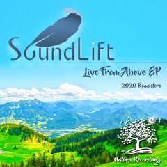 SoundLift - Live From Above  - Original Mix (2020 Remaster)