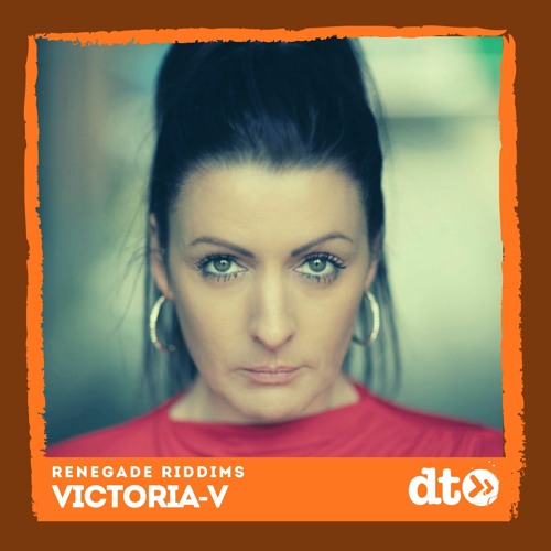 RENEGADE RIDDIMS: Victoria-V