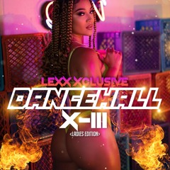 DANCEHALL-X3 (LADIES EDITION) MIX