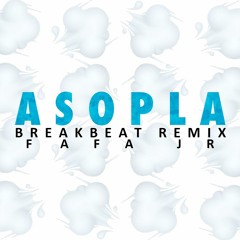 ASOPLA - FAFAJR (Breakbeat Remix)