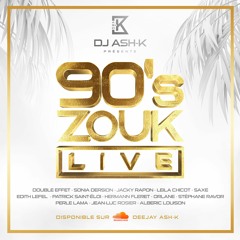 90'S ZOUK LIVE BY DJ ASH - K