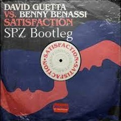 David Guetta Vs. Benny Benassi - Satisfaction (SPZ Bootleg)