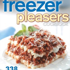 ⚡Read✔[PDF] Taste of Home: Freezer Pleasers Cookbook