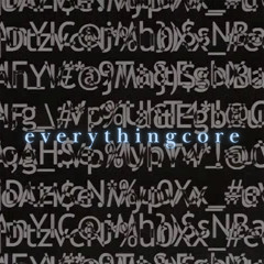 EVERYTHINGCORE (deluxe edition)