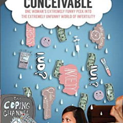 [View] EBOOK 📭 Laughing IS Conceivable: One Woman's Extremely Funny Peek into the Ex