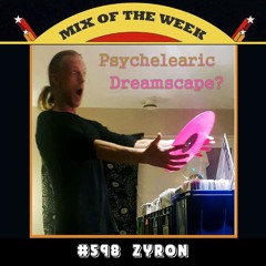 Mix of the Week #598: Zyron - Psychelearic Dreamscape