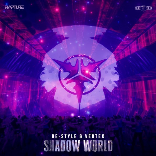 Re-Style & Vertex - Shadow World (Rapture)