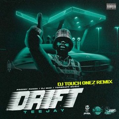 Teejay - Drift x Hot In Herre (DJ Touch Onez Remix)