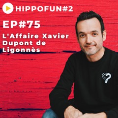 EP#75 - Où est passé Xavier Dupont de Ligonnès ? - HIPPOFUN #2