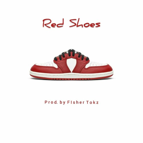 Stream Red Shoes.mp3 by fisher tokz | Listen online for free on SoundCloud