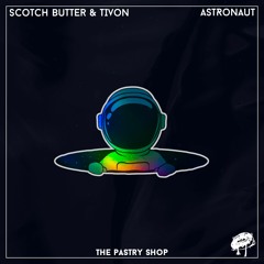 Scotch Butter & TIVON - Astronaut