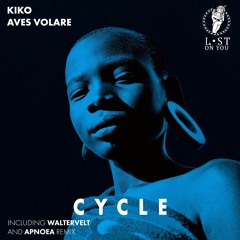 Kiko feat Aves Volare - Cycle (Waltervelt Remix)