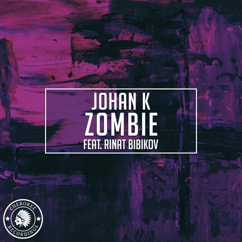 Johan K & Rinat Bibikov - Zombie