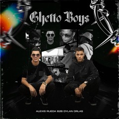 ALEXIS RUEDA & DYLAN ORLAS - GHETTO BOYS - (2024)