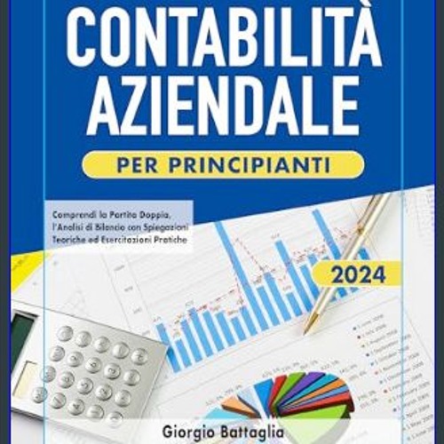 [PDF] 🌟 Contabilità Aziendale per Principianti: Comprendi la Partita Doppia, l’Analisi di Bilancio