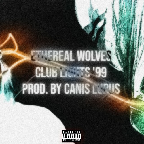 ETHEREAL WOLVES - CLUB LIGHTS '99 (PROD. BY CANIS LUPUS)