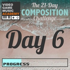 Day 6 -  Almost a Battle (VGMA Summer 2020)