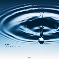 Hod - Charm Of The Waters [Khoros Records]