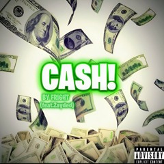 cash! (feat zayded)