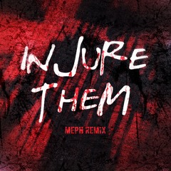 TESSERACTS ft. Gravity - Injure Them (MEPH Remix)