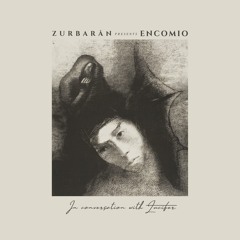 Zurbarån presents - Encomio - In Conversation With Lucifer