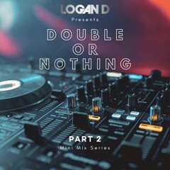 Double Or Nothing Part 2