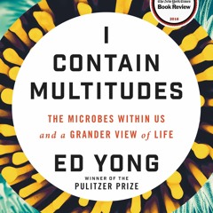 PDF/READ  I Contain Multitudes: The Microbes Within Us and a Grander View of Lif