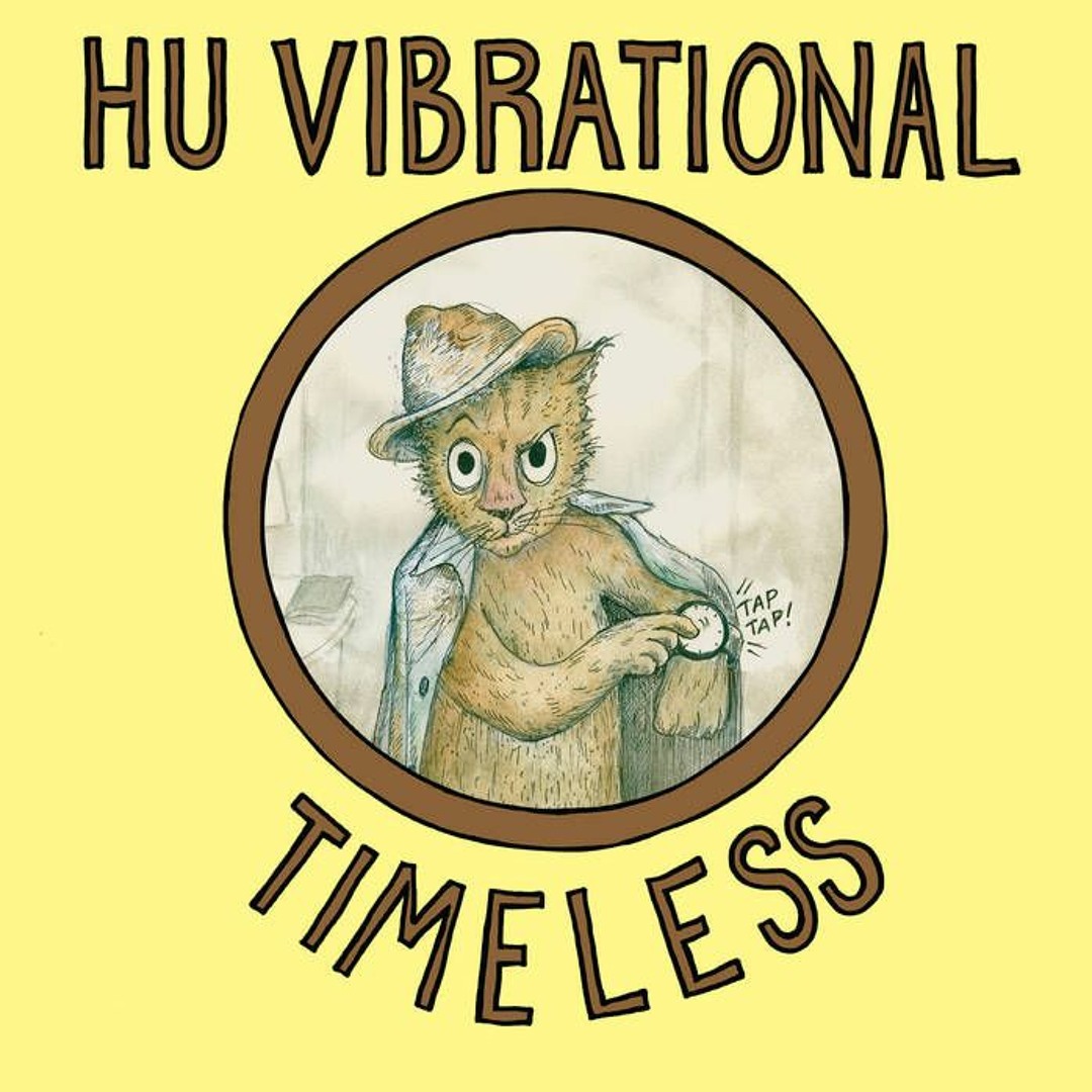 Stream Twistedsoul | Listen to Hu Vibrational - Timeless