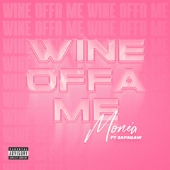 Monéa - Wine offa me ft. Safa Gaw