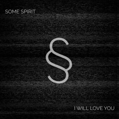 I Will Love You