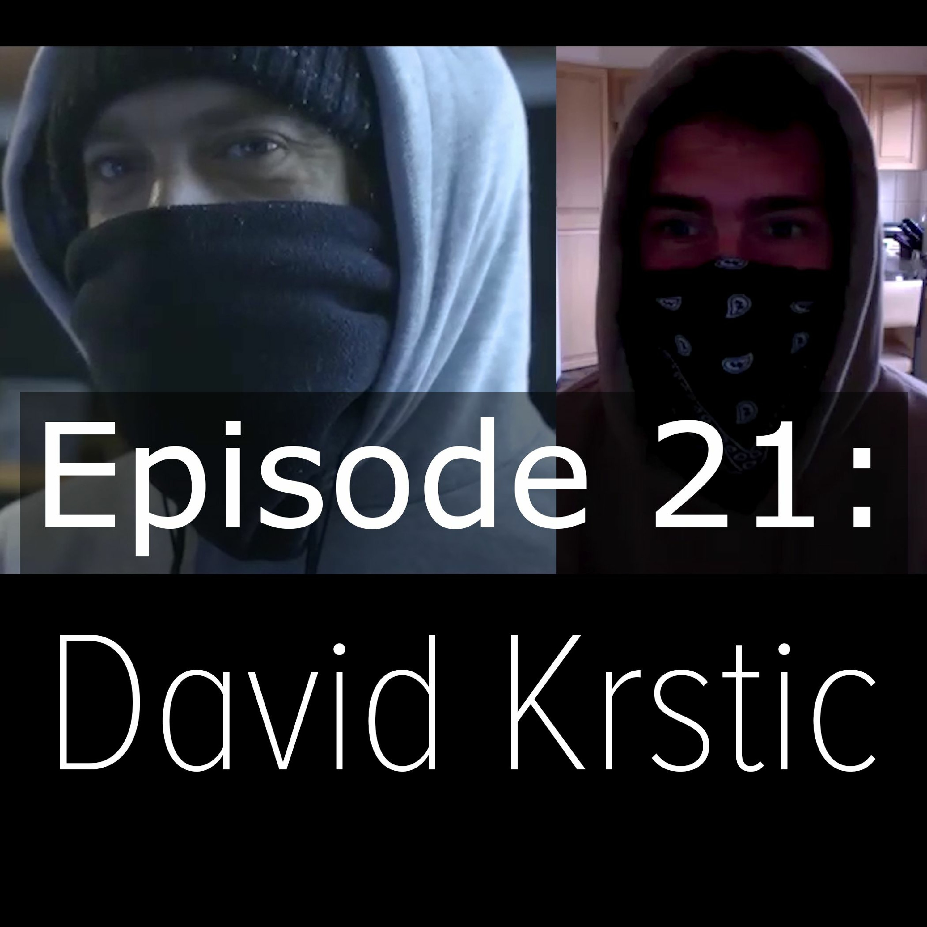 Podcast Episode 21 - David Krstic