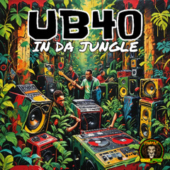 UB40 IN DA JUNGLE VOL 1 MIXED BY DJ STP