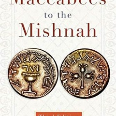 READ KINDLE 📂 From the Maccabees to the Mishnah, Third Edition by  Shaye Cohen EBOOK