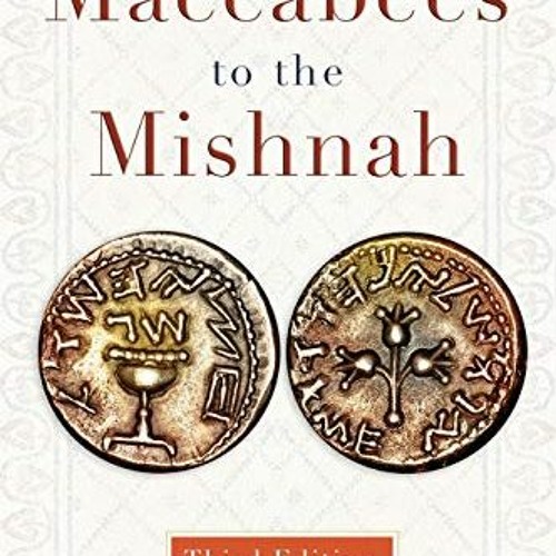 VIEW EPUB 💚 From the Maccabees to the Mishnah, Third Edition by  Shaye Cohen [EPUB K