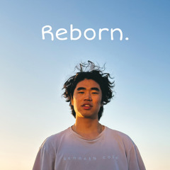 Reborn.