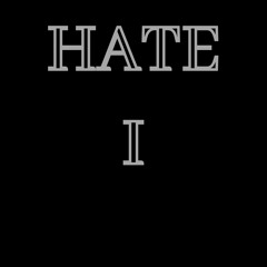 Hate I