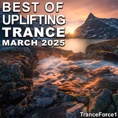 Best of Uplifting Trance Mix (March 2025)