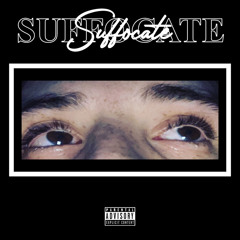 SUFFOCATE