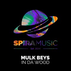 Mulk Beys - In Da Wood [Free Download]