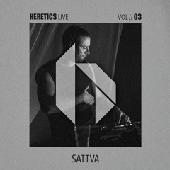 Sattva @ Heretics Vol.03