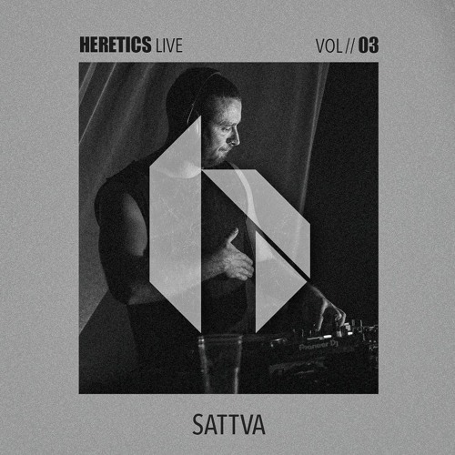 Sattva @ Heretics Vol.03