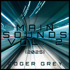 Main Sounds Vol. 2 (2025) (Roger Grey) Demo