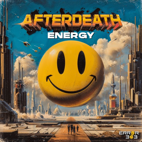 AFTERDEATH - Energy [ERROR 303]