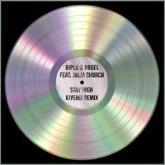 Diplo & HUGEL - Stay High feat. Julia Church (Kivema Remix)
